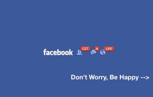 Facebook get a life